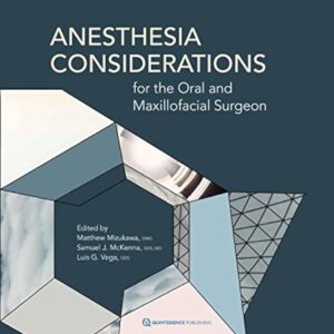 Anesthesia Considerations For Oral And Maxillofacial Surgeon