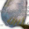 Atlas Of Dental Rehabilitation Techniques