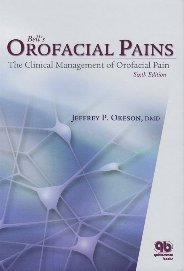 Bells Orofacial Pains 6 Edition