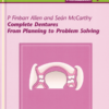 Complete Dentures Volume 2: From Plan To Prob Solving